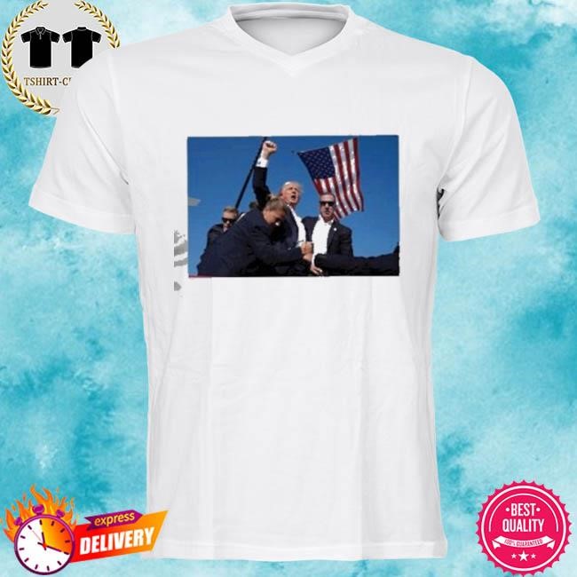 Trump Raised Fist After Get Shoot Shirt