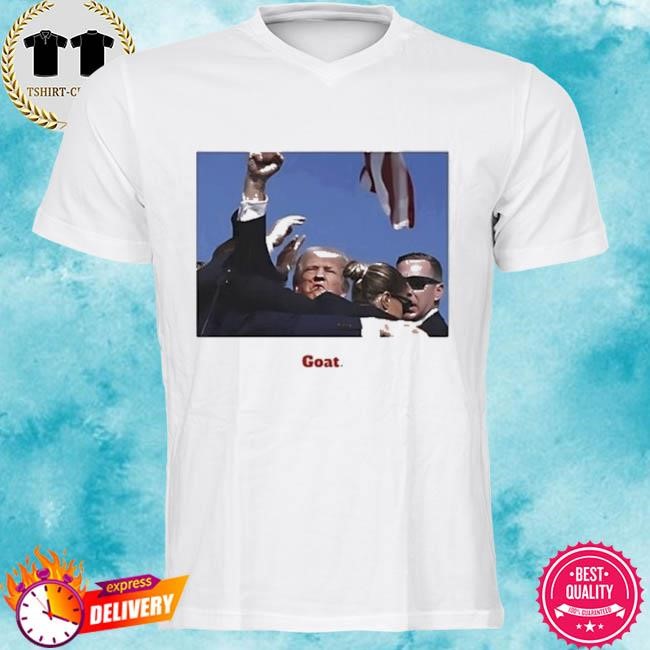 Trump Shooting Shirt Donald Trump Shot Goat Shirt