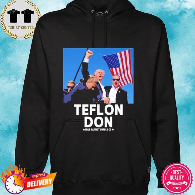 Trump Shot Assassination Attempt Teflon Don Fist Raised hoodie