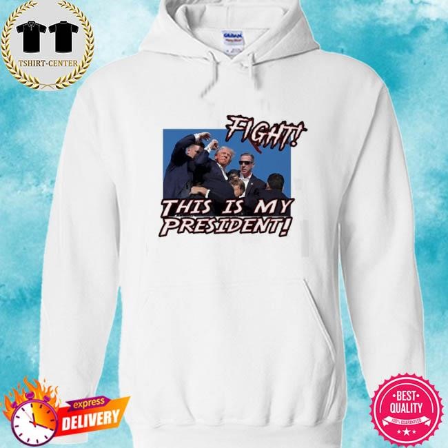 Trump Shot - Fight - My President Trump Shot hoodie